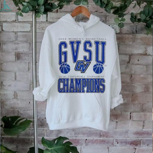 GVSU 2024 women’s basketball GLIAC conference tournament champions shirt