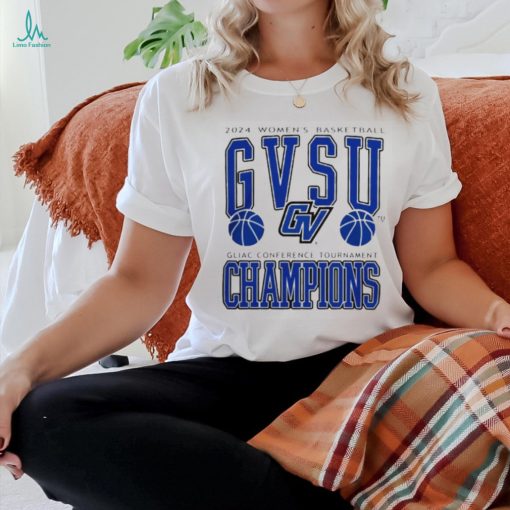 GVSU 2024 women’s basketball GLIAC conference tournament champions shirt