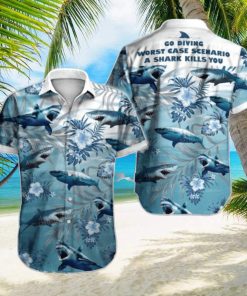 Go Driving Worst Case Scenario A Shark Kills You Hawaiian Shirt Impressive Gift