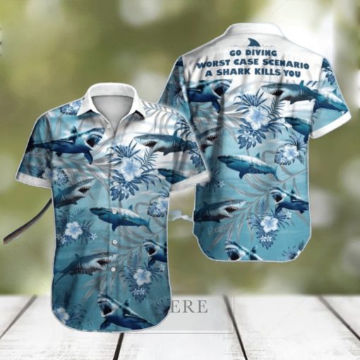 Go Driving Worst Case Scenario A Shark Kills You Hawaiian Shirt Impressive Gift