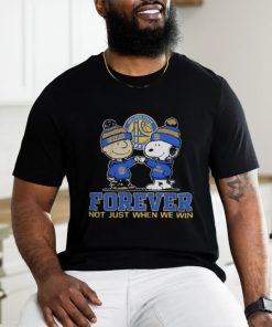 Golden State Warriors Forever Not Just When We Win T Shirt