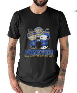 Golden State Warriors Forever Not Just When We Win T Shirt
