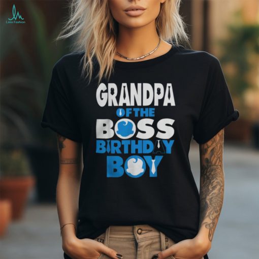 Grandpa Of The Boss Birthday Boy Baby Decorations Shirt
