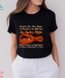 Guitar knock on the door to my soul and you will find An Ageless Hippie shirt