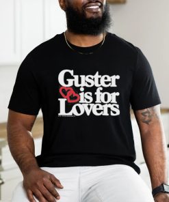 Guster Is For Lovers shirt