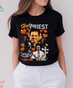 Hot Priest shirt