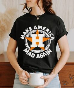 Houston Astros Make America Mad Again logo shirt