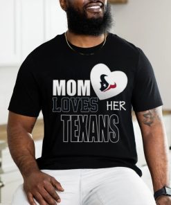 Houston Texans Mom Loves Mothers Day T shirt