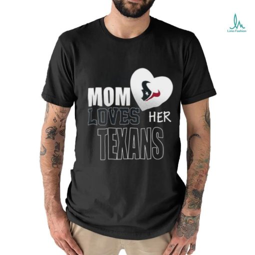 Houston Texans Mom Loves Mothers Day T shirt