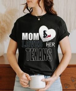 Houston Texans Mom Loves Mothers Day T shirt
