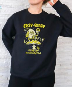 Humpty Dumpty Easy Peazy Fantastically Fried T shirt