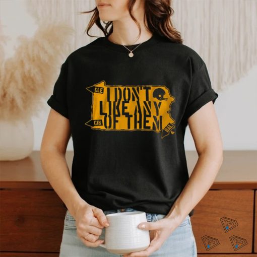 I Don’t Like Any of Them Shirt