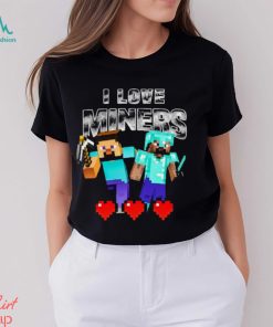 I Love Miners Shirt