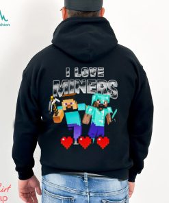 I Love Miners Shirt