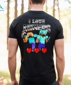 I Love Miners Shirt