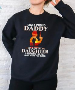 I am a proud daddy of a pretty daughter shirt