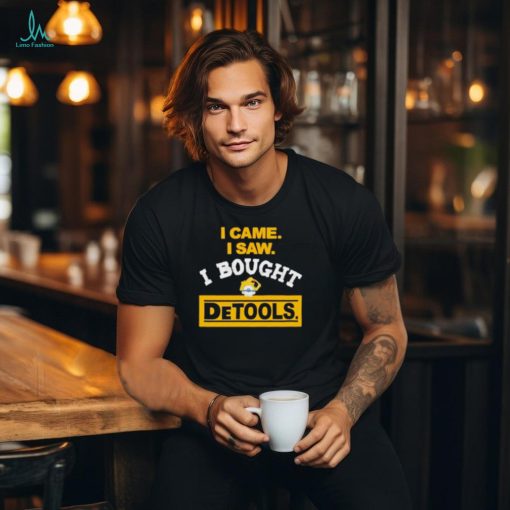 I came I saw I bought DeTools shirt