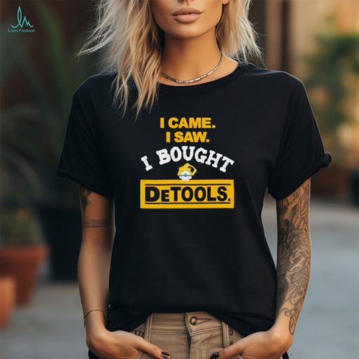 I came I saw I bought DeTools shirt