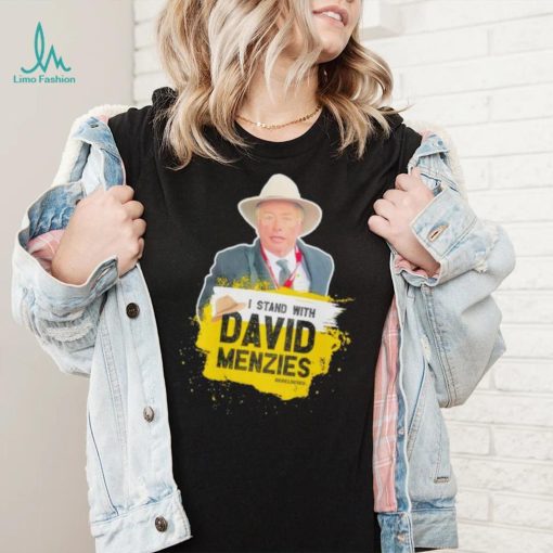 I stand with David Menzies shirt