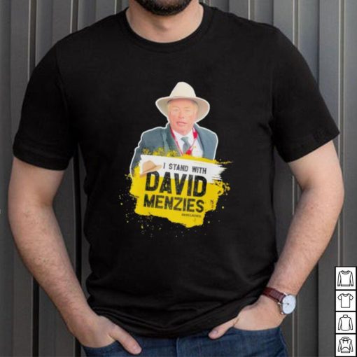 I stand with David Menzies shirt