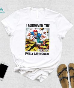 I survived the philly earthquake Philadelphia Phillies shirt