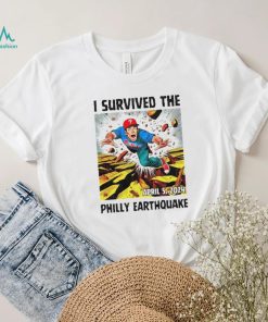 I survived the philly earthquake Philadelphia Phillies shirt