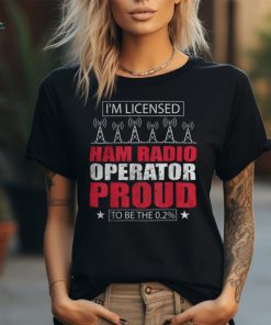 I'm A Licensed Ham Radio Operator Ham Radio Professional Shirt, hoodie, sweater, long sleeve and tank top I'm A Licensed Ham Radio Operator Ham Radio Professional Shirt