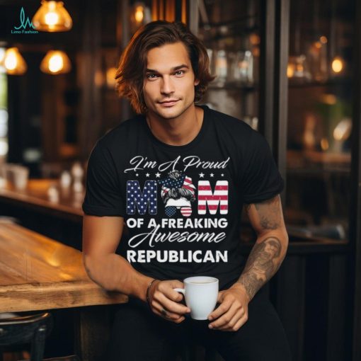 I’m A Proud Mom Of A Freaking Awesome Republican 3 4 Sleeve Raglan shirt   Copy