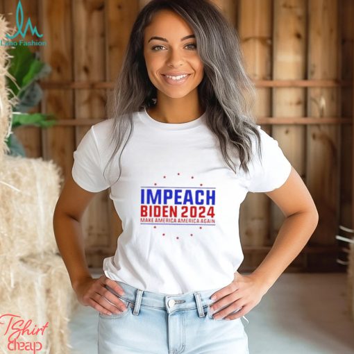 Impeach Biden 2024 Make AMerica America Again Stars Election T Shirt