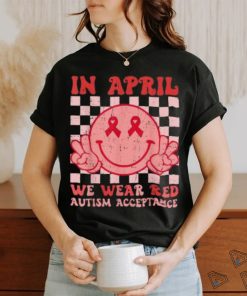 In April We Wear Red Instead Autism People Acceptance Shirt