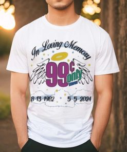In loving memory 99 only 2024 shirt