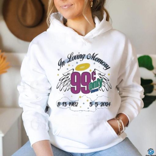 In loving memory 99 only 2024 shirt
