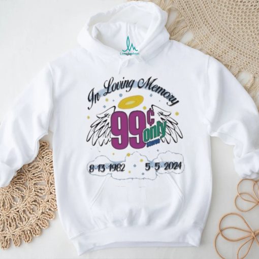 In loving memory 99 only 2024 shirt