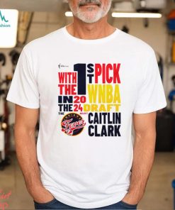 Indiana Fever Caitlin Clark 2024 WNBA 1st pick shirt