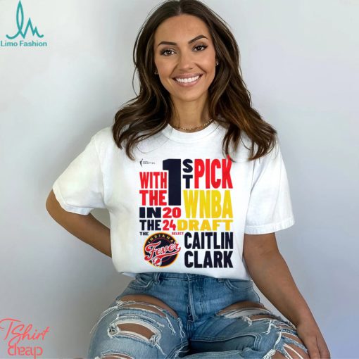 Indiana Fever Caitlin Clark 2024 WNBA 1st pick shirt