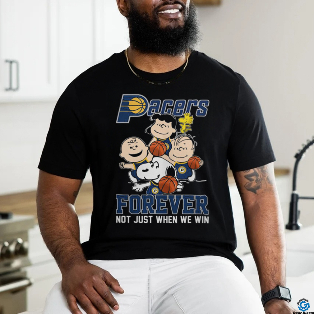 Indiana Pacers Snoopy Peanuts T Shirt, Forever Not Just When We Win Pacers Shirt Indiana Pacers Snoopy Peanuts T Shirt, Forever Not Just When We Win Pacers Shirt