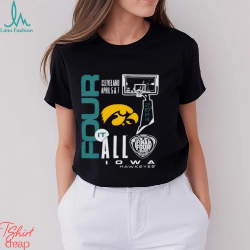 Iowa Hawkeyes 2024 women’s basketball final four it all shirt