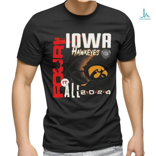 Iowa Hawkeyes Four it all 2024 Shirt