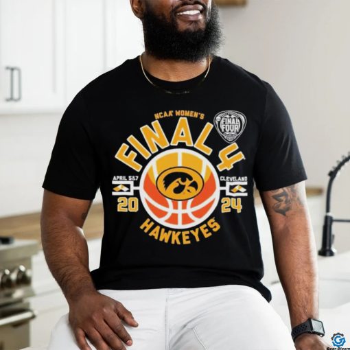 Iowa Hawkeyes NCAA Women’s Final 4 April 6&7 Cleveland 2024 Shirt