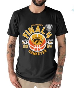 Iowa Hawkeyes NCAA Women’s Final 4 April 6&7 Cleveland 2024 Shirt