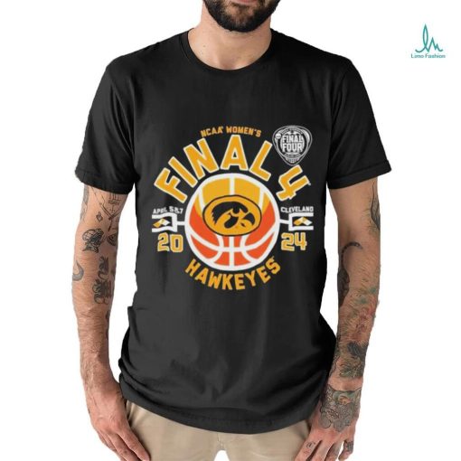 Iowa Hawkeyes NCAA Women’s Final 4 April 6&7 Cleveland 2024 Shirt
