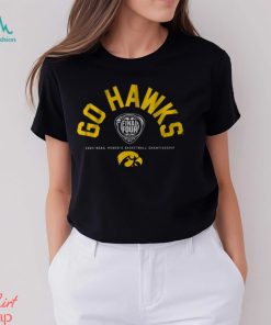 Iowa women’s basketball  go hawks final four shirt