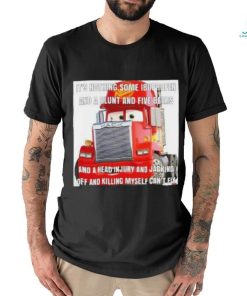 It_s nothing some ibuprofen and a blunt and five beers shirt