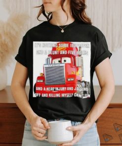 It_s nothing some ibuprofen and a blunt and five beers shirt