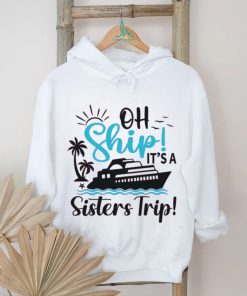It’s A Sister’s Trip Cruise Women’s Graphic shirt