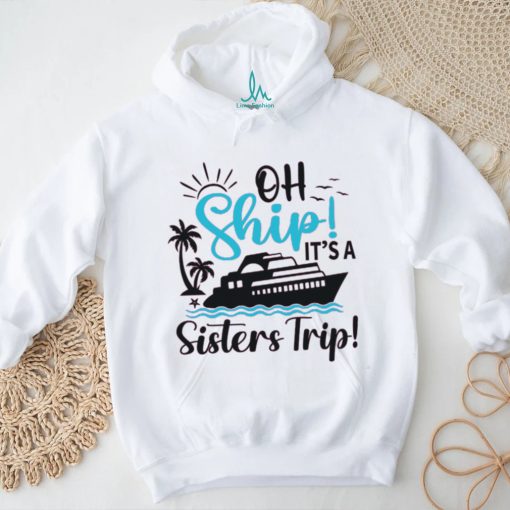 It’s A Sister’s Trip Cruise Women’s Graphic shirt
