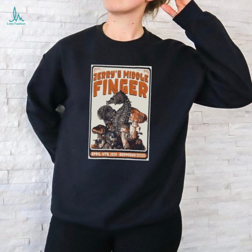 Jerry’s Middle Finger Concert Hopmonk Tavern Sebastopol, CA April 14, 2024 Poster Shirt