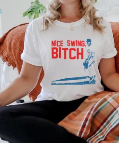 Joe Kelly Nice Swing Bitch Los Angeles Baseball Fan T Shirt
