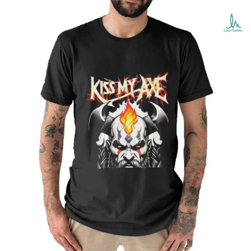 KISS MY AXE shirt