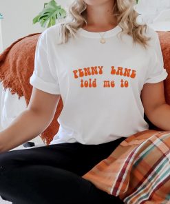 Kate Hudson Wearing Penny Lane Told Me To T Shirt